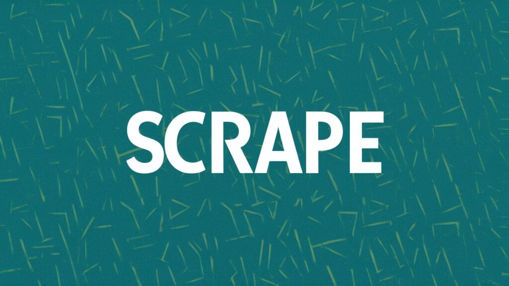 scrap vs scrape